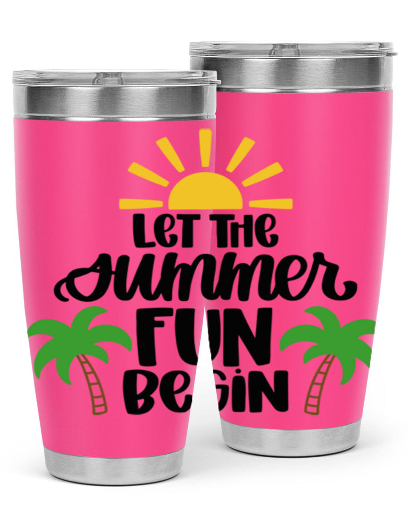 Let The Summer Fun Begin Style 35#- summer- Tumbler