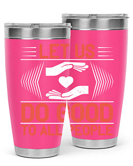 Let us do good to all people Style 42#- volunteer- Tumbler