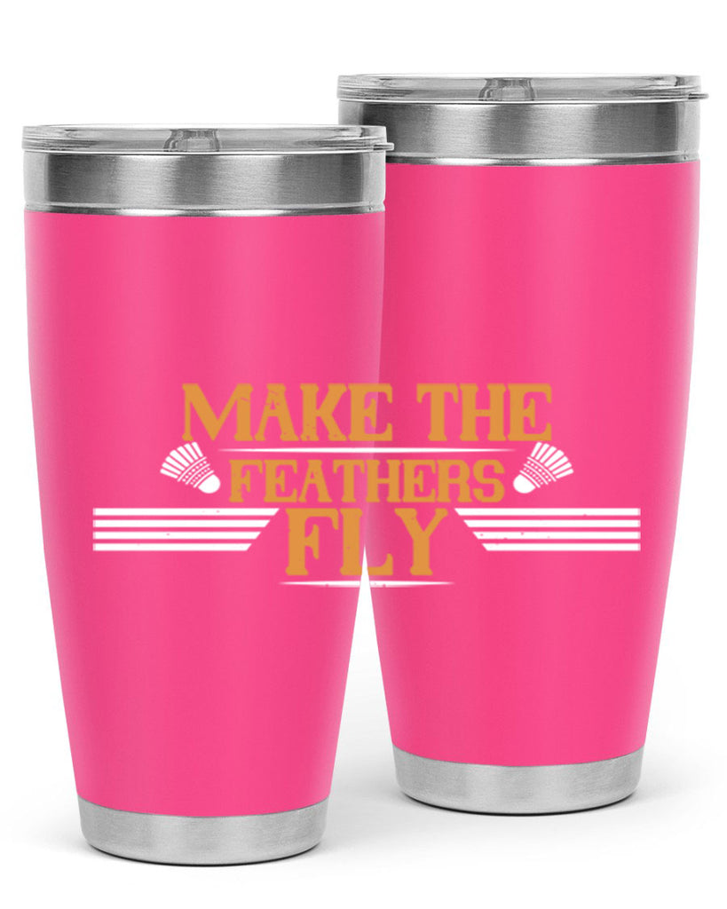 Make the feathers fly 1972#- badminton- Tumbler