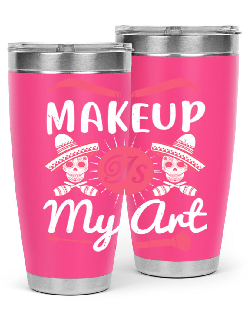 Makeup Is My Art Style 193#- make up- Tumbler