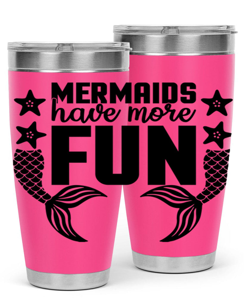 Mermaids have more fun 492#- mermaid- Tumbler