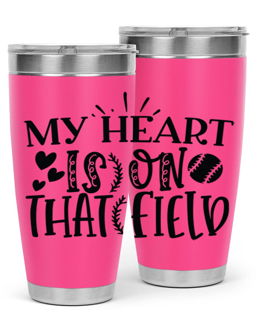 My Heart Is on That Field 2049#- baseball- Tumbler