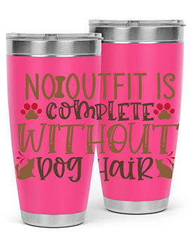 No Outfit Is Complete Without Dog Hair Style 67#- dog- Tumbler
