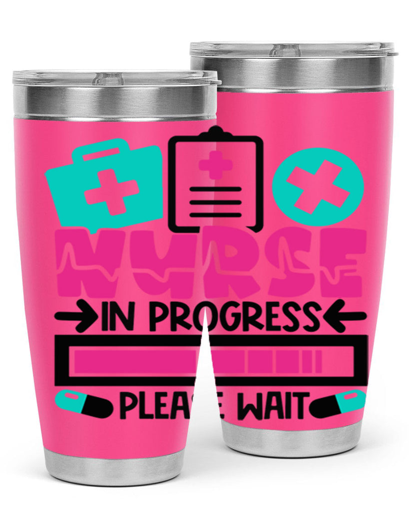 Nurse In Progress Please Wait Style Style 113#- nurse- tumbler