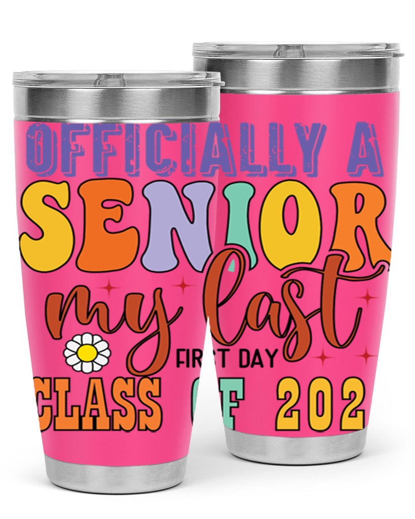 Officially a senior my last first day class of 2024 1 8#- 12th grade- Tumbler