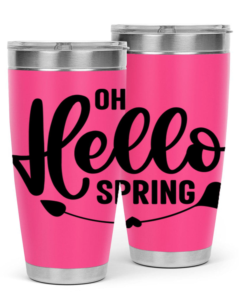 Oh Hello Spring368#- spring- Tumbler