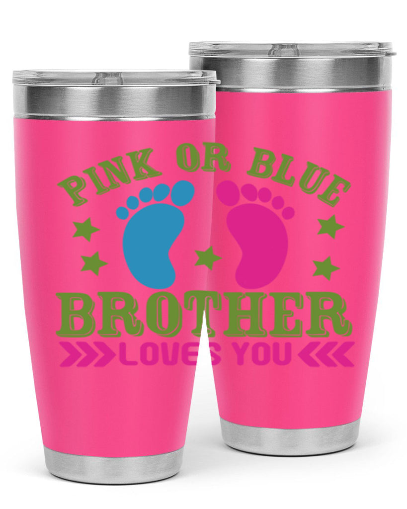 Pink or Blue Brother Loves You Style 181#- baby- tumbler