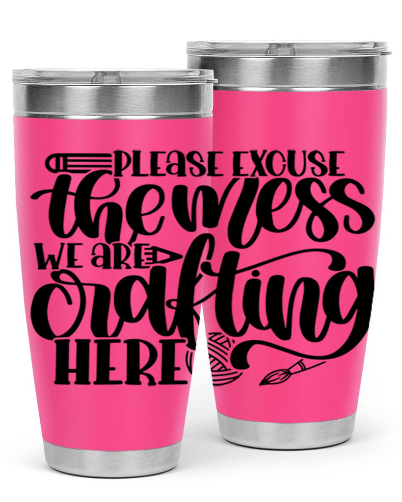 Please Excuse The Mess We 10#- crafting- Tumbler