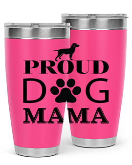 Proud Dog Mama Style 3#- dog- Tumbler