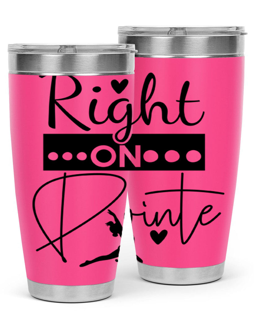 Right on Pointe 77#- ballet- Tumbler