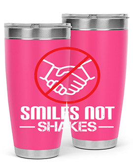SMILES NOT SHAKES Style 23#- corona virus- Tumbler