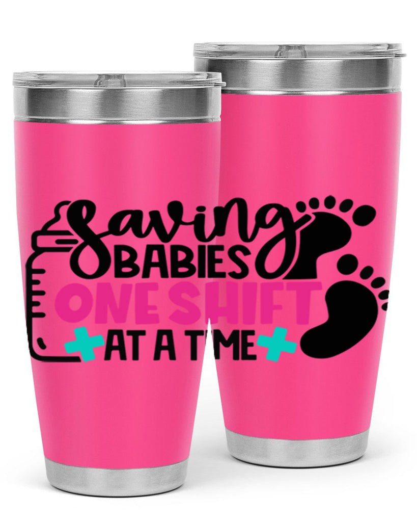 Saving Babies One Shift At A Time Style Style 53#- nurse- tumbler