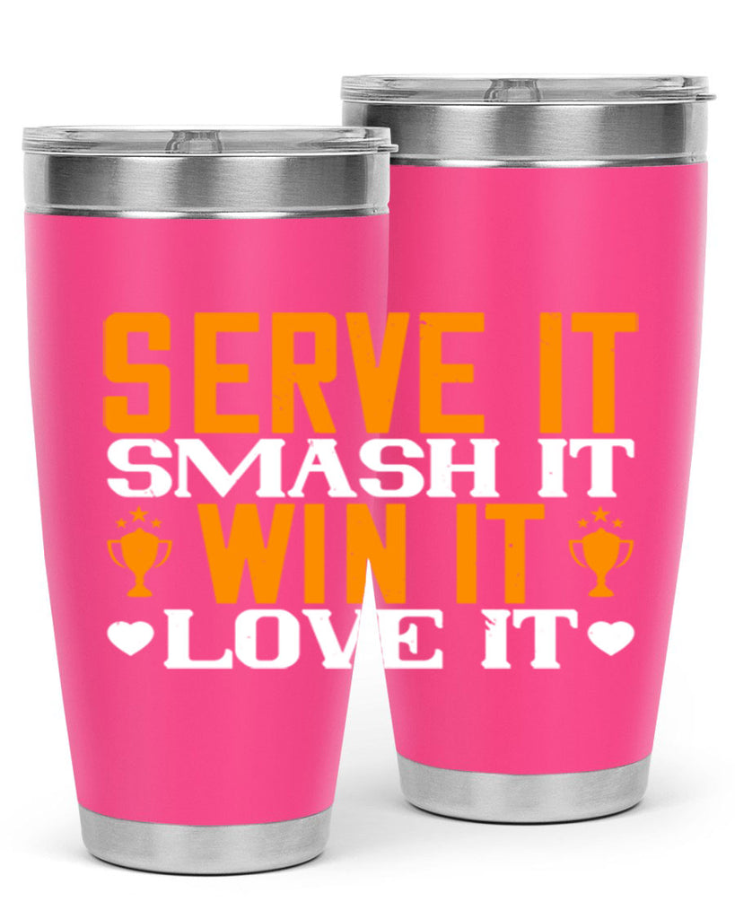 Serve it smash it win it love it 1883#- badminton- Tumbler