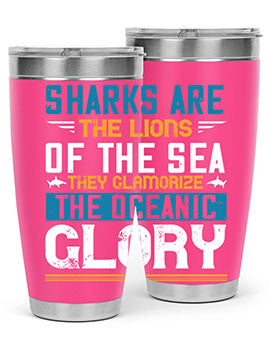 Sharks are the lions of the seaThey glamorize the oceanic glory Style 30#- shark  fish- Tumbler