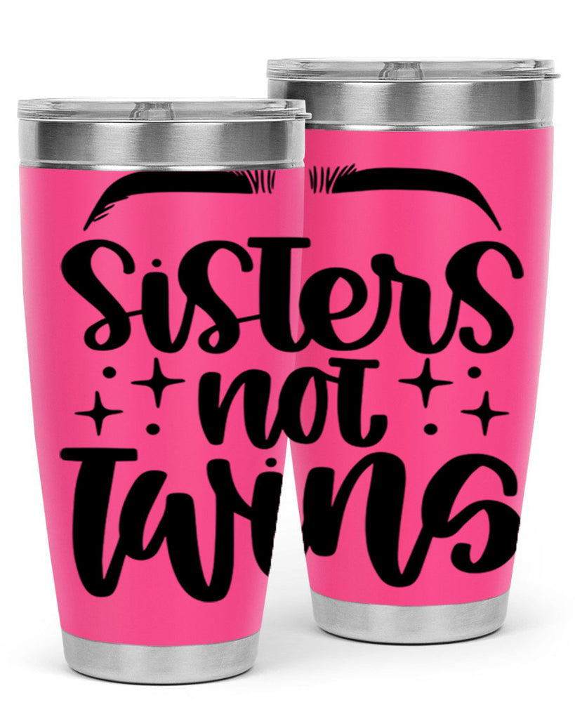 Sister Not Twins Style 23#- make up- Tumbler
