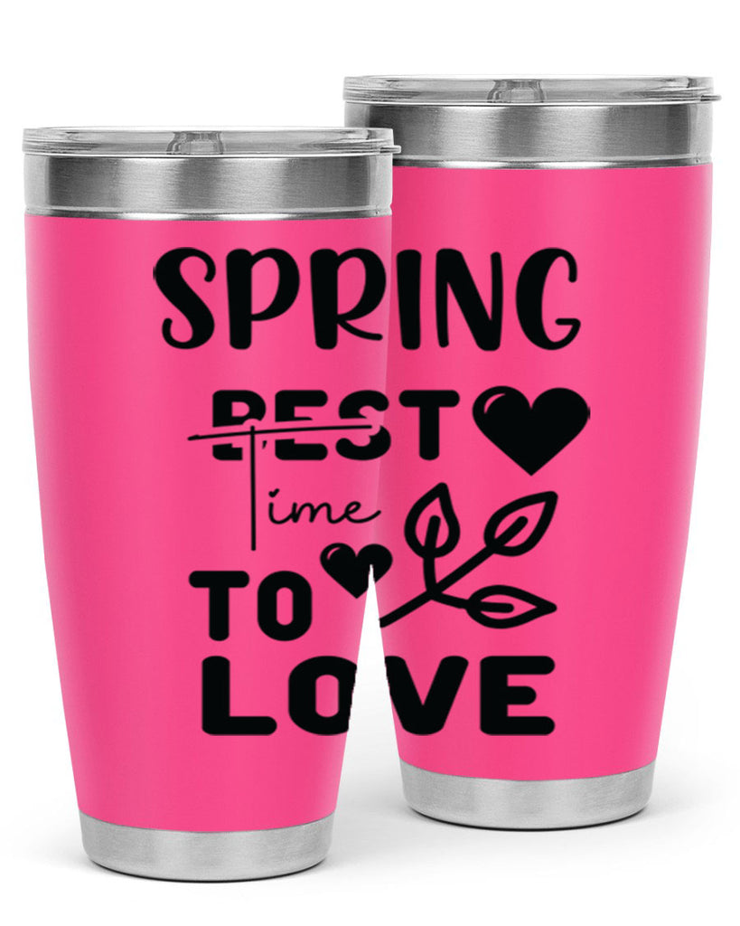 Spring Best Time to Love 413#- spring- Tumbler