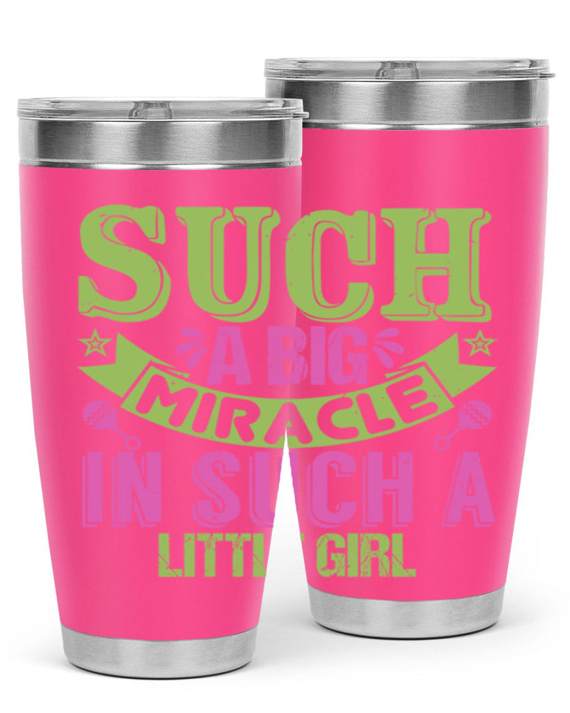Such a big miracle in such a little girl Style 169#- baby- tumbler