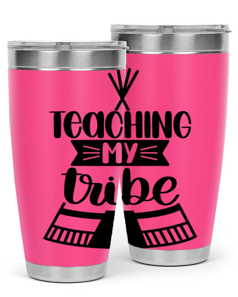 Teaching My Tribe Style 38#- teacher- tumbler