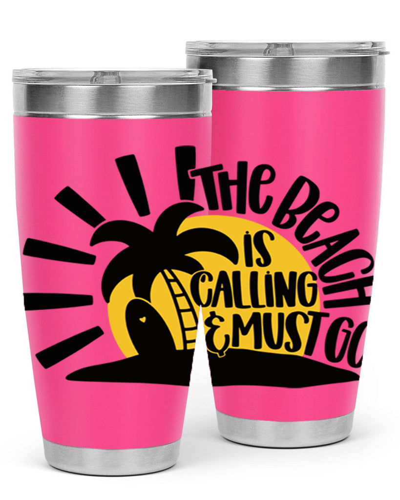The Beach Is Calling Must Go Style 13#- summer- Tumbler