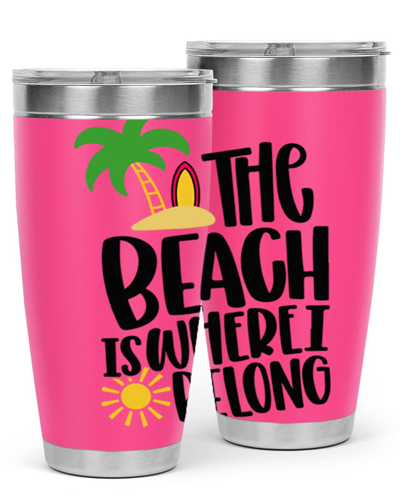 The Beach Is Where I Belong Style 11#- summer- Tumbler