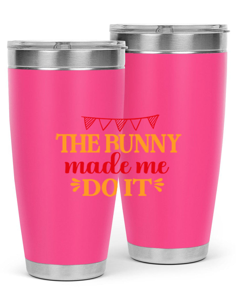 The bunny made me do it 528#- spring- Tumbler