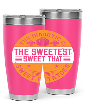 The diabetic is the sweetest sweet that eats sweet potatoes Style 10#- diabetes- Tumbler