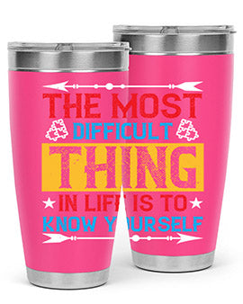 The most difficult thing in life is to know yourself Style 18#- self awareness- Tumbler