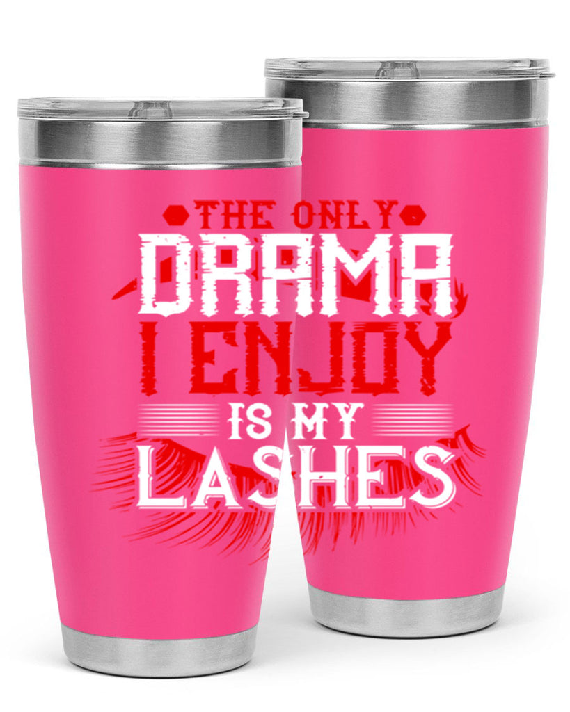 The only drama I enjoy is my lashes Style 182#- make up- Tumbler