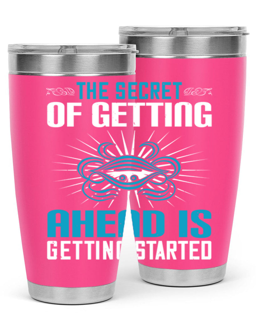 The secret of getting ahead is getting started Style 16#- motivation- Tumbler