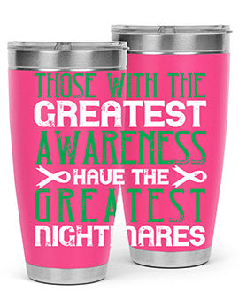 Those with the greatest awareness have the greatest nightmares Style 12#- self awareness- Tumbler