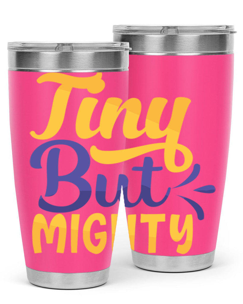 Tiny But Mighty Style 192#- baby- tumbler
