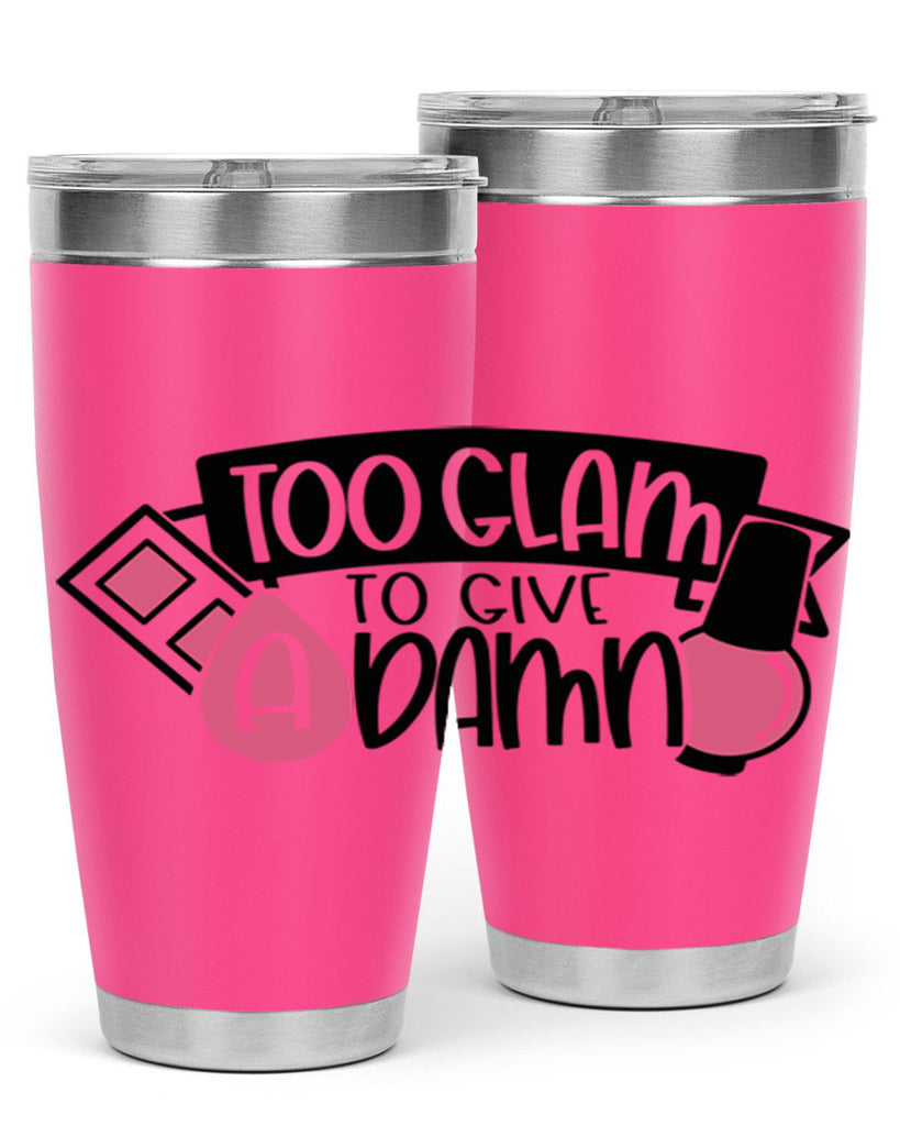 Too Glam To Give A Damn Style 10#- make up- Tumbler