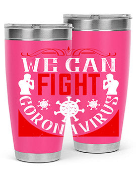 We Can Fight CoronaVirus Style 10#- corona virus- Tumbler