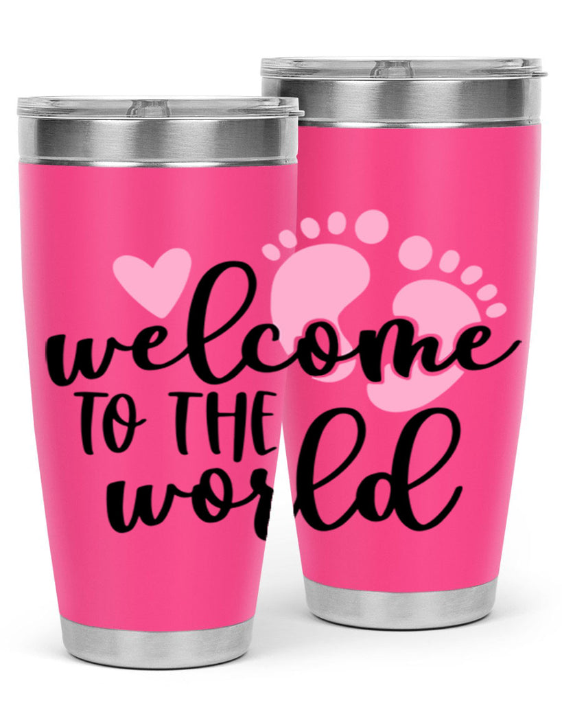 Welcome To The World Style 15#- baby- tumbler