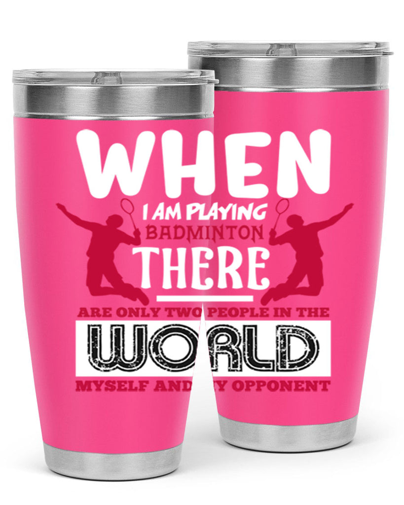 When i am playing Badminton 85#- badminton- Tumbler