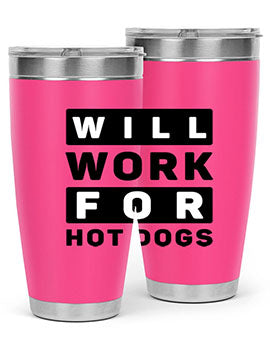 Will Work For Style 1#- dog- Tumbler