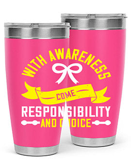 With awareness come responsibility and choice Style 5#- self awareness- Tumbler