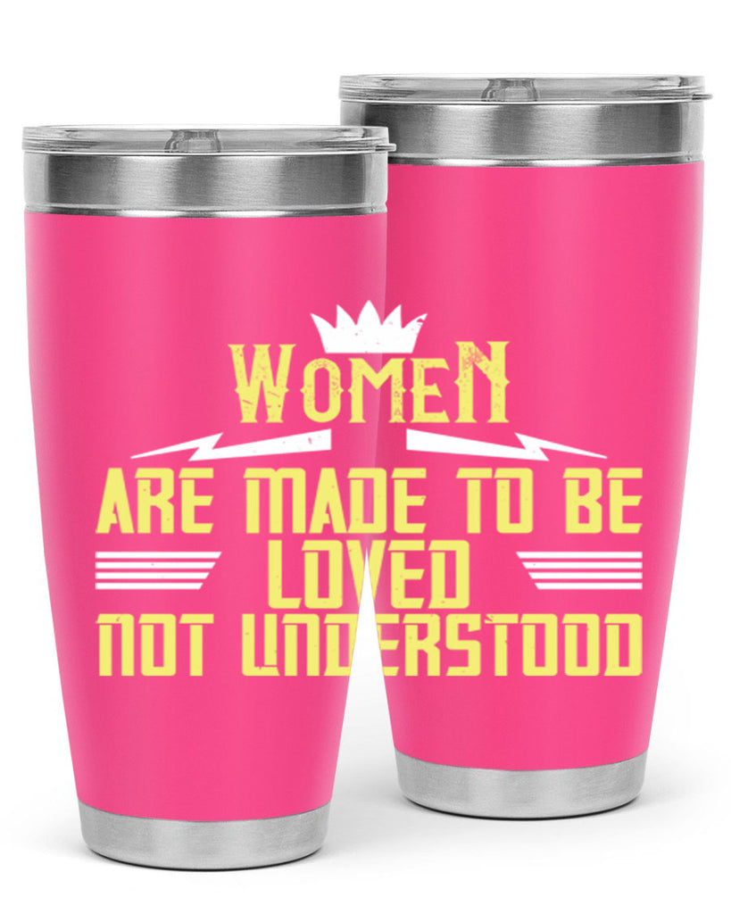 Women are made to be loved not understood Style 13#- womens day- Tumbler