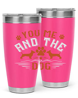You Me And The Dogs Style 136#- dog- Tumbler