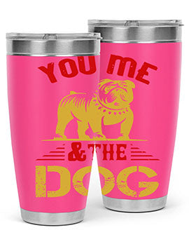 You Me The Dog Style 140#- dog- Tumbler