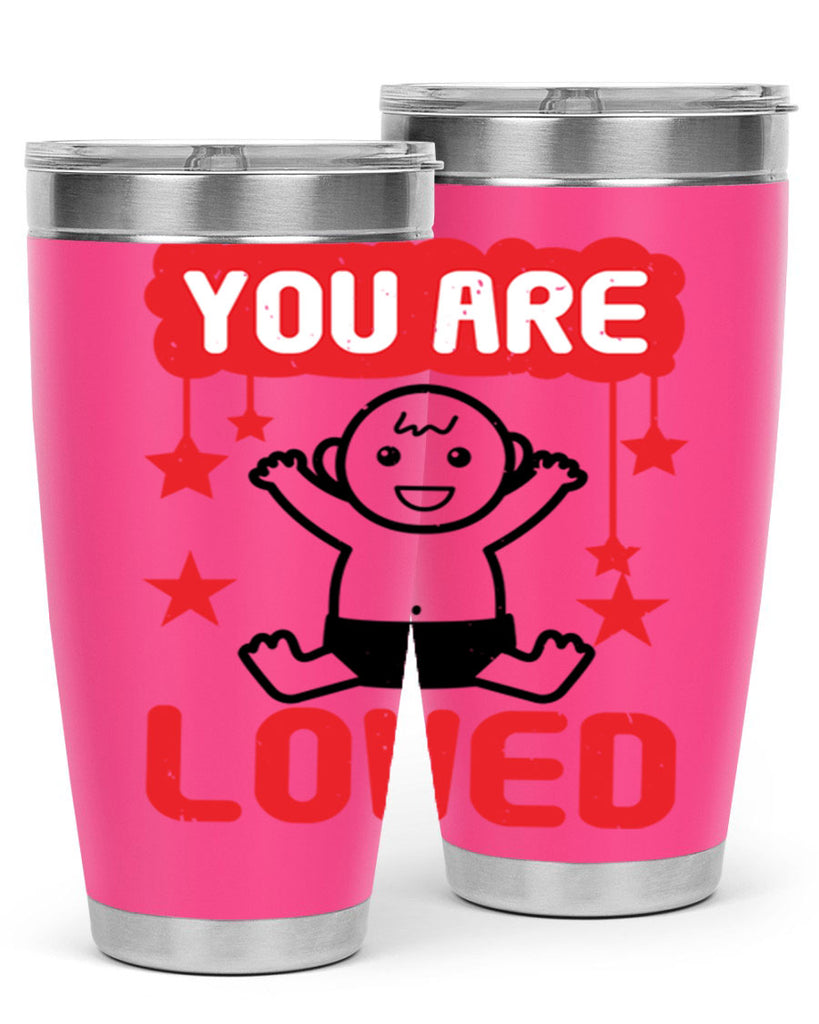 You are loved Style 5#- baby shower- tumbler