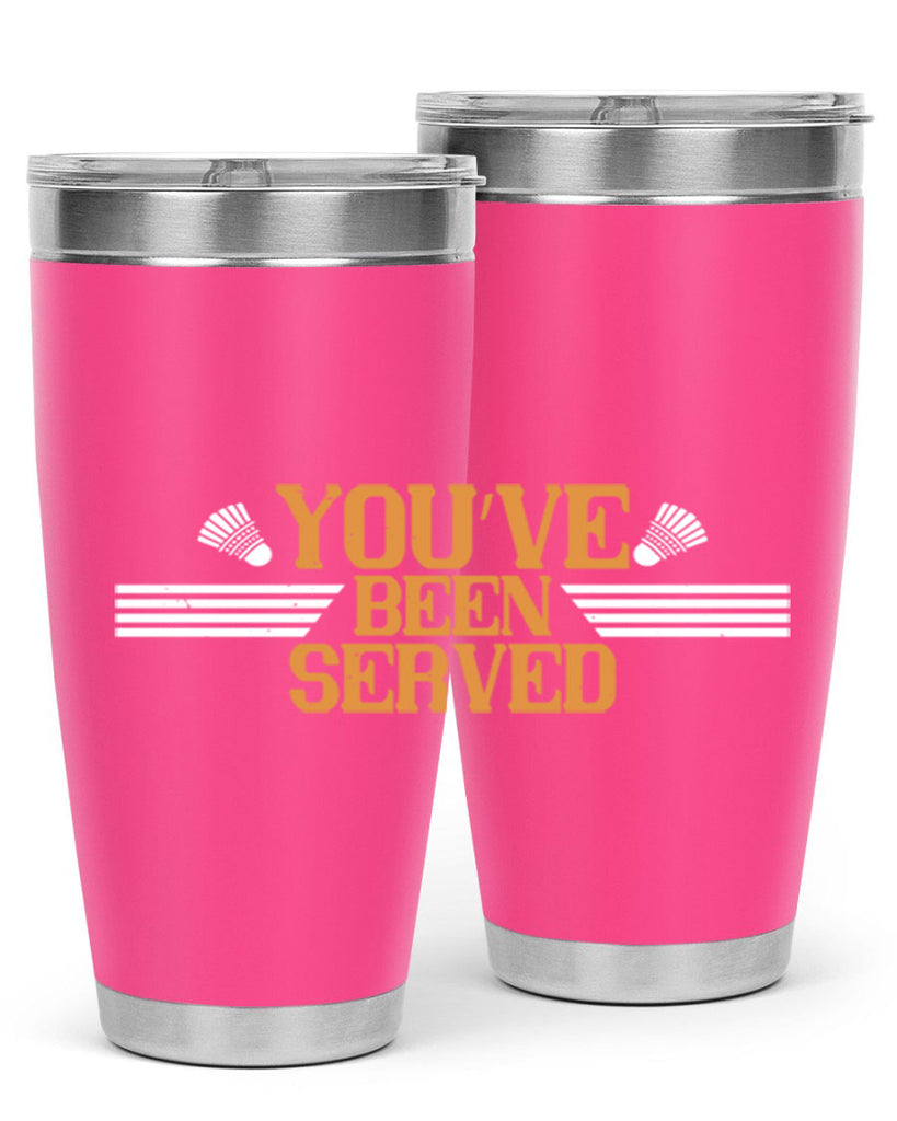 You’ve been served 1714#- badminton- Tumbler