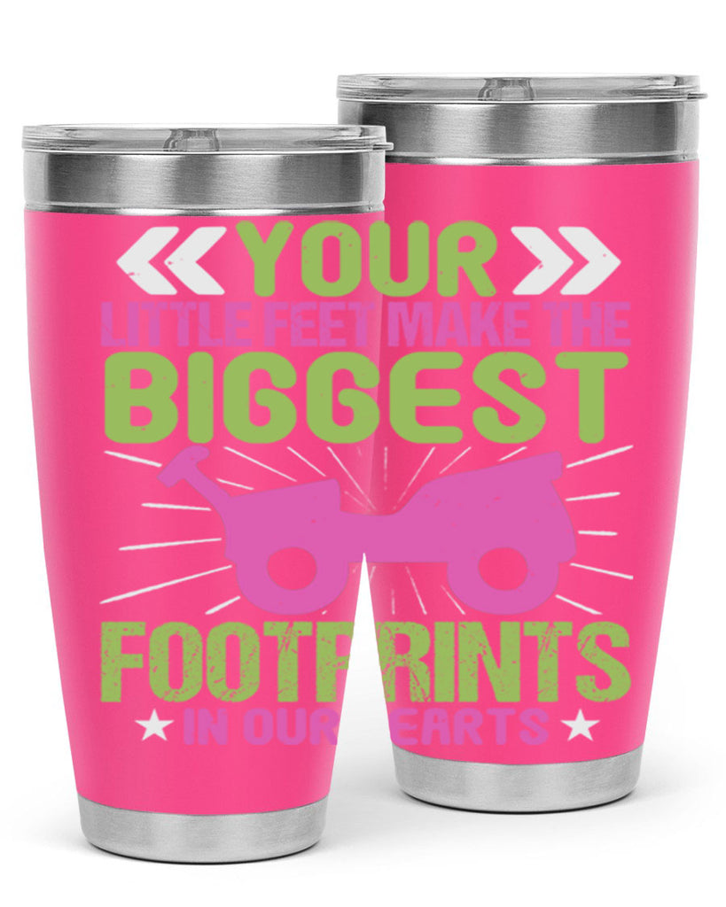 Your Litle feet me foot prints in our hearts Style 158#- baby- tumbler