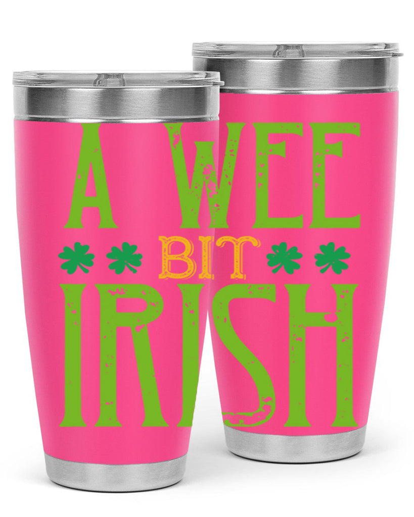 a wee bit irish Style 145#- St Patricks Day- Tumbler