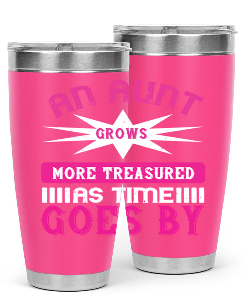 an aunt grows more treasured as time goes by 220#- mom- Tumbler