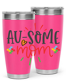ausome mom Style 4#- autism- Tumbler