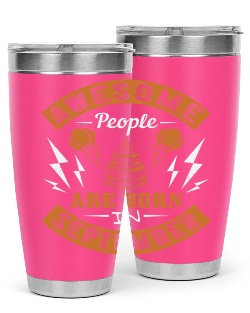awesome people are born in September Style 17#- birthday- tumbler