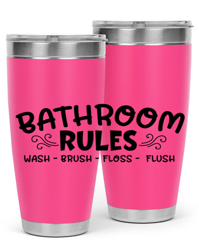 bathroom rules wash brush floss flush 91#- bathroom- Tumbler