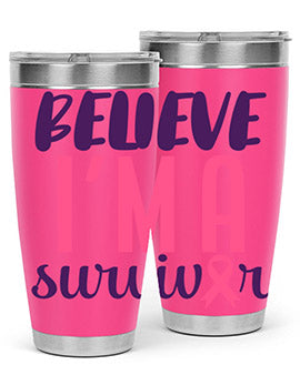 believe im a survivor Style 16#- breast cancer- Tumbler
