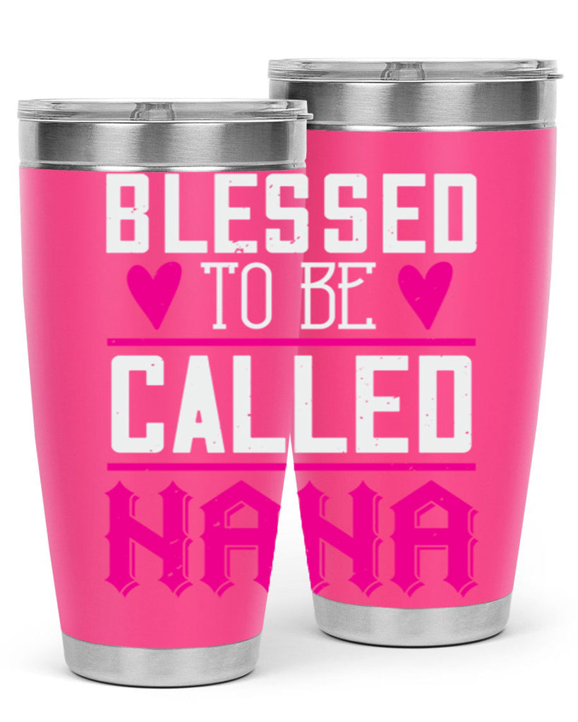 blessed to be called nana 33#- grandma - nana- Tumbler